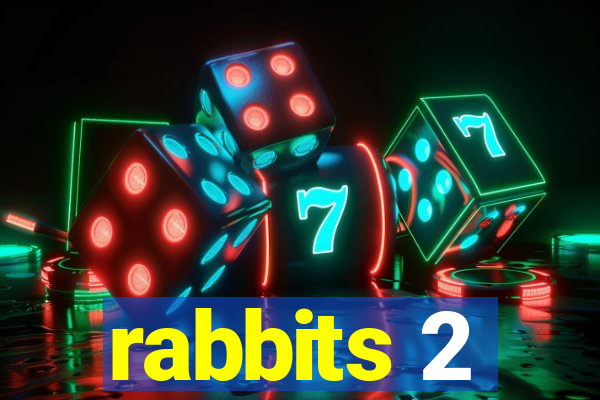 rabbits 2